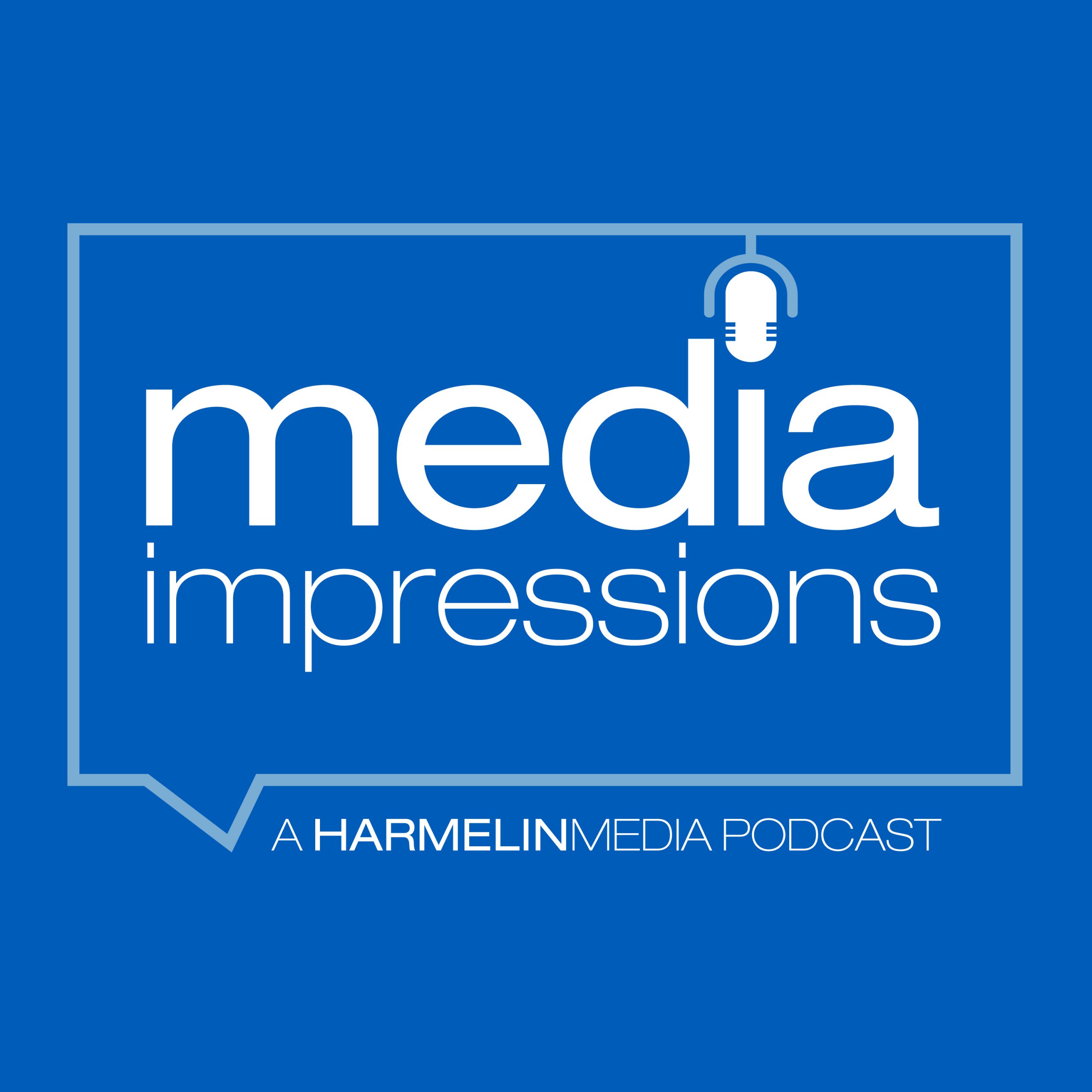 Media Impressions Podcast