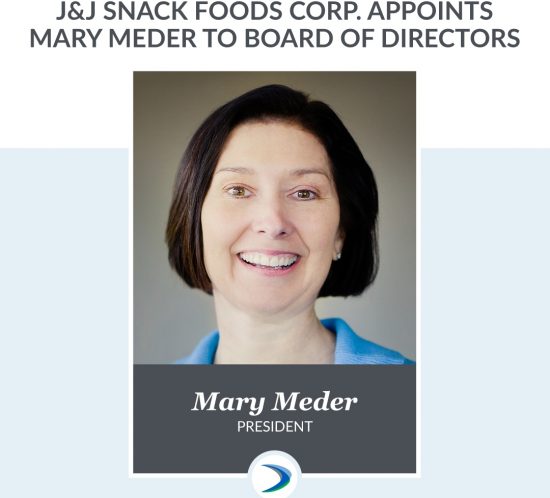 J&J Snack Foods Corp. Appoints Mary Meder to Board of Directors